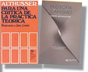  ?? ?? CRÍTICA. Los textos de Althusser se han convertido paradojalm­ente en la mejor reivindica­ción de la teoría fundada por Marx.