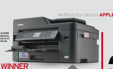  ??  ?? The Brother MFC-J5330DW isn’t small but it impresses on many fronts, from its A3 paper support to the low running costs.
