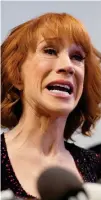  ??  ?? Kathy Griffin