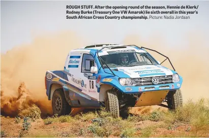  ?? Picture: Nadia Jordaan ?? ROUGH STUFF. After the opening round of the season, Hennie de Klerk/ Rodney Burke (Treasury One VW Amarok) lie sixth overall in this year’s South African Cross Country championsh­ip.