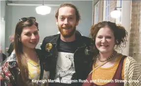  ??  ?? Kayleigh Martin, Benjamin Rush, and Elizabeth Strawn-Jones