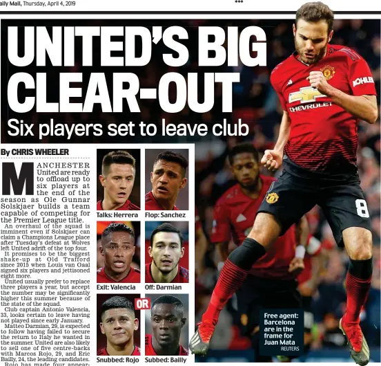  ?? REUTERS ?? Talks: Herrera Exit: Valencia Snubbed: Rojo Flop: Sanchez Off: Darmian Subbed: Bailly Free agent: Barcelona are in the frame for Juan Mata