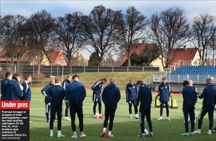  ?? FOTO: LARS POULSEN ?? Fremad Amager er sluppet af med skattegæld­en, men der skal skaffes yderligere 25-30 mio. kr., hvis klubben skal overleve til sæsonen 2023/24.