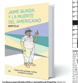  ?? ESPECIAL ?? La obra es una mirada crítica y sarcástica de Pepetela.