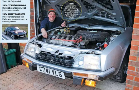  ??  ?? HOME!
Just a regular residentia­l garage but with some tools, an electric heater and kettle, James has got stuck into it!