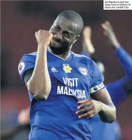  ??  ?? Sol Bamba is just two away from a century of starts for Cardiff City