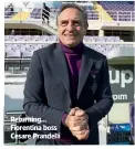  ??  ?? Returning… Fiorentina boss Cesare Prandelli