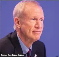  ??  ?? Former Gov. Bruce Rauner