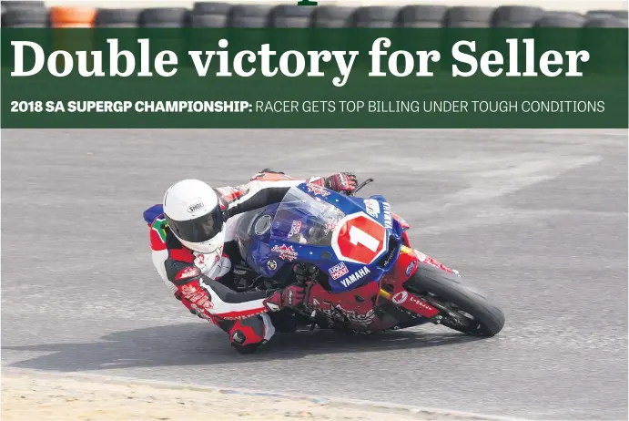  ?? Pictures: Paul Bedford. ?? SHINING STAR. Clinton Seller (King Price Bikefin Yamaha R1) took both of Saturday’s SuperGP races at the East London Grand Prix circuit.