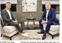  ?? ?? CR7 and Piers Morgan