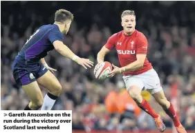  ??  ?? &gt; Gareth Anscombe on the run during the victory over Scotland last weekend