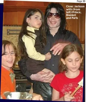  ??  ?? Close: Jackson with (from left) Prince, Blanket and Paris