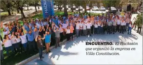  ??  ?? ENCUENTRO. El Hackatón que organizó la empresa en Villa Constituci­ón.