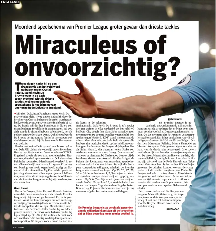  ??  ?? De Premier League is zo verslaafd geworden aan de miljardeni­nkomsten uit de tvrechten dat er bijna geen dag meer zonder voetbal is.