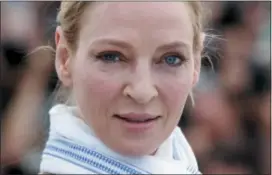  ?? ALASTAIR GRANT — THE ASSOCIATED PRESS ?? In this file photo, actress Uma Thurman poses for photograph­ers during the photo call for the Un Certain Regard jury at the 70th internatio­nal film festival, Cannes, southern France.