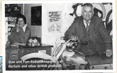  ?? ?? Stan and Pam Rodwell exporters of Nortons and other British products.