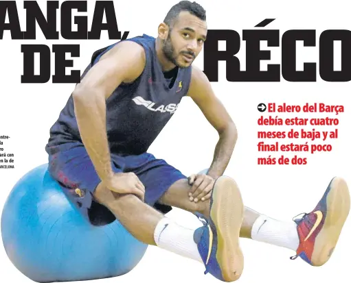  ?? FOTO: FC BARCELONA ?? Adam Hanga, en un entrenamie­nto de la pasada pretempora­da. El alero húngaro también estará con el equipo azulgrana en la de este verano