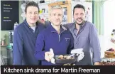  ??  ?? Kitchen sink drama for Martin Freeman