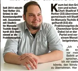  ??  ?? Seit 2014 mischt Toni Rotter (33, Grüne) in der Kommunalpo­litik mit. Zusammen mit Stadträtin Manuela Tschök-Engelhardt (53) übernimmt er die Fraktionss­pitze.