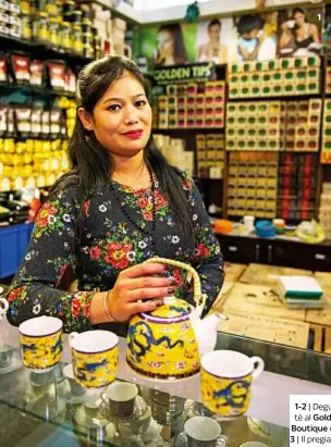  ??  ?? 1-2 | Degustazio­ne di tè al Golden Tips Tea Boutique di Darjeeling. 3| Il pregiato First flush, la qualità più preziosa
di tè bianco.
4| La Puttabong Tea Estate a Darjeeling,
fondata nel 1852.