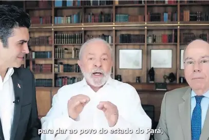  ?? RICARDO STUCKERT/PRESIDENCI­A DA REPRUBLICA ?? Lula com o chanceler Mauro Vieira e o governador Helder Barbalho em vídeo de anúncio da COP-30