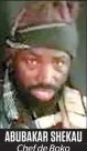  ??  ?? ABUBAKAR SHEKAU Chef de Boko Haram