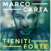  ??  ?? Marco Carta (32 anni) ha vinto Amici nel 2008 e il Festival di Sanremo nel 2009. A sinistra, la cover di Tieniti forte, suo sesto album, uscito il 26 maggio.