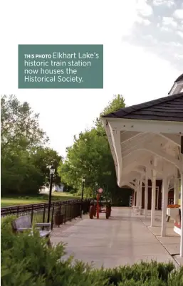  ??  ?? Elkhart Lake's THIS PHOTO historic train station now houses the Historical Society.