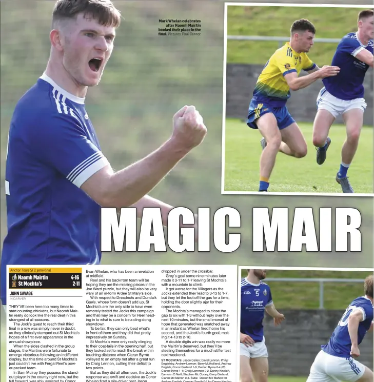  ?? Pictures: Paul Connor ?? Mark Whelan celebrates after Naomh Mairtín booked their place in the final.