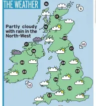  ??  ?? Partly cloudy with rain in the North-West