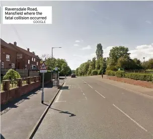  ?? GOOGLE ?? Ravensdale Road, Mansfield where the fatal collision occurred