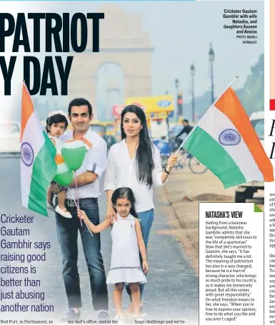  ?? PHOTO: MANOJ VERMA/HT ?? Cricketer Gautam Gambhir with wife Natasha, and daughters Aazeen and Anaiza