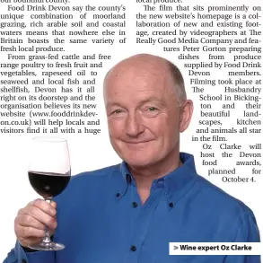  ??  ?? > Wine expert Oz Clarke