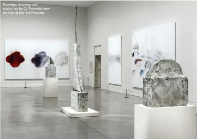  ??  ?? Paintings, drawings and sculptures by Cy Twombly now on view at the Art Museum.