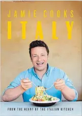  ?? HARPERCOLL­INS ?? “Jamie Cooks Italy,” Jamie Oliver, HarperColl­ins, 408 pages, $42. It took Oliver more than two years to pull the book together and is a companion to his similarly themed TV series of the same name.