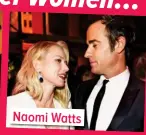  ??  ?? Naomi Watts