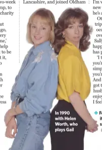  ??  ?? In 1990 with Helen Worth, who plays Gail