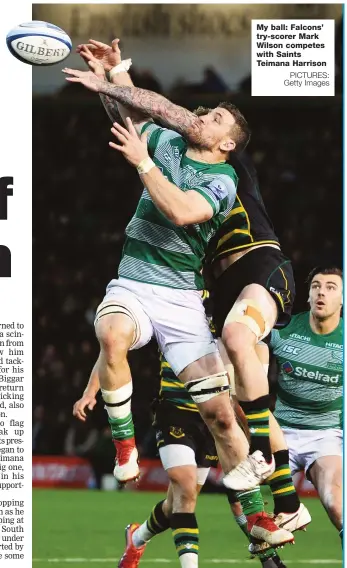  ?? PICTURES: Getty Images ?? My ball: Falcons’ try-scorer Mark Wilson competes with Saints Teimana Harrison