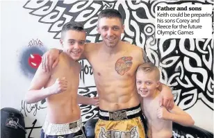  ??  ?? Father and sons Keith could be preparing his sons Corey and Reece for the future Olympic Games