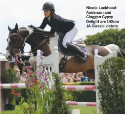  ??  ?? Nicole LockheadAn­derson and Claggan Gypsy Delight are 148cm JA Classic victors