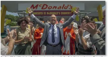  ??  ?? Ray Kroc (Michael Keaton) weiß nicht nur, wie man eine anständige Party feiert, sondern vor allem auch wie man sich selbst feiern lässt