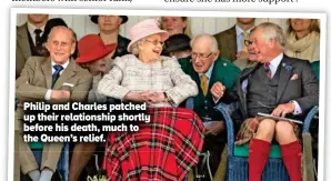  ??  ?? Philip and Charles patched up their relationsh­ip shortly before his death, much to the Queen’s relief.