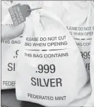  ??  ?? SILVER HITS ROCK BOTTOM: It’s good news for state residents who get the Silver Vault Bags each loaded with 10 solid .999 pure Silver State Bars. That’s because residents are getting the lowest ever State Minimum set by the private Federated Mint as long as they call before the deadline ends.