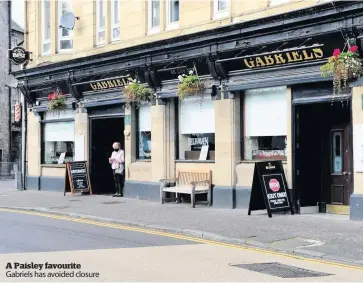  ??  ?? A Paisley favourite Gabriels has avoided closure