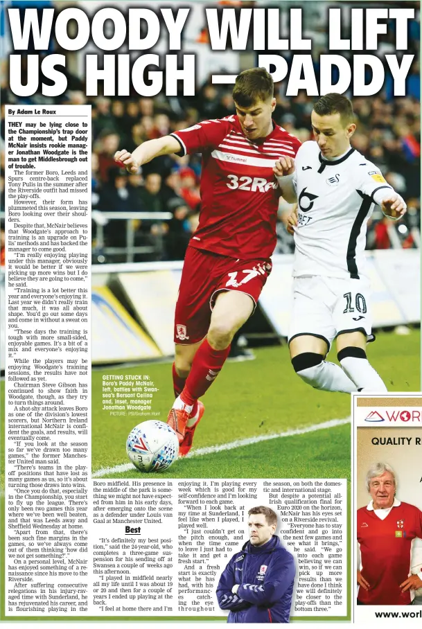  ?? PICTURE: PSI/Graham Hunt ?? GETTING STUCK IN: Boro’s Paddy McNair, left, battles with Swansea’s Bersant Celina and, inset, manager Jonathan Woodgate