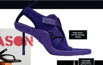  ?? ?? Mesh shoes, $1,990, Bottega Veneta