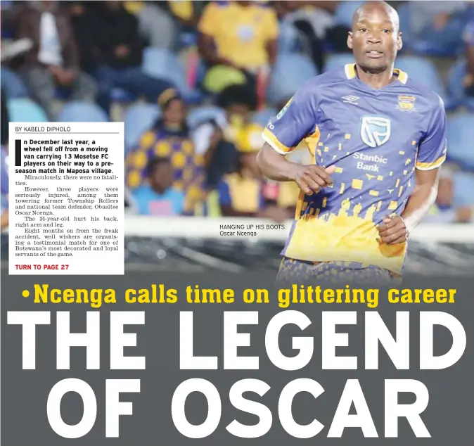  ?? ?? HANGING UP HIS BOOTS: Oscar Ncenga