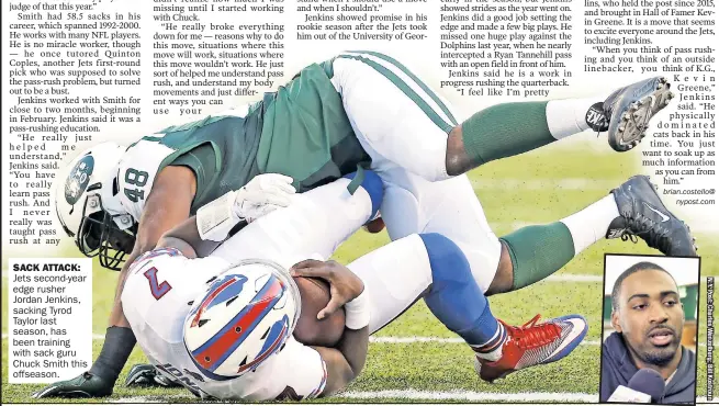  ??  ?? SACK ATTACK: Jets second-year edge rusher Jordan Jenkins, sacking Tyrod Taylor last season, has been training with sack guru Chuck Smith this offseason.