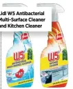  ??  ?? Lidl W5 Antibacter­ial Multi-surface Cleaner and Kitchen Cleaner