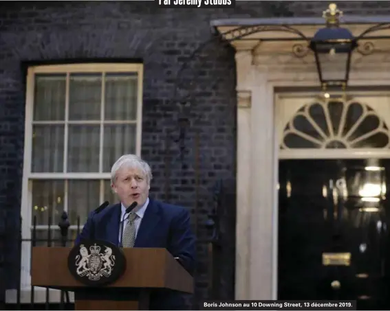  ??  ?? Boris Johnson au 10 Downing Street, 13 décembre 2019.
